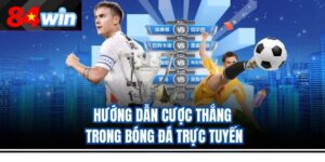Hướng dẫn cược thắng trong bóng đá trực tuyến
