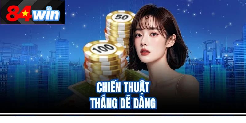 Chiến thuật thắng dễ dàng